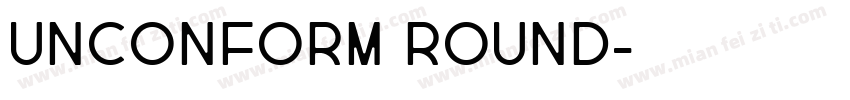 UNCONFORM ROUND字体转换